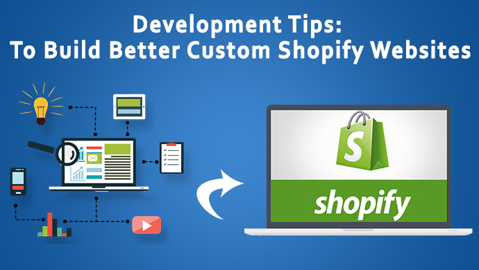Development Tips To Build Better Custom Shopify Websites Alinga Development Tips To Build Better Custom Shopify Websites Alinga